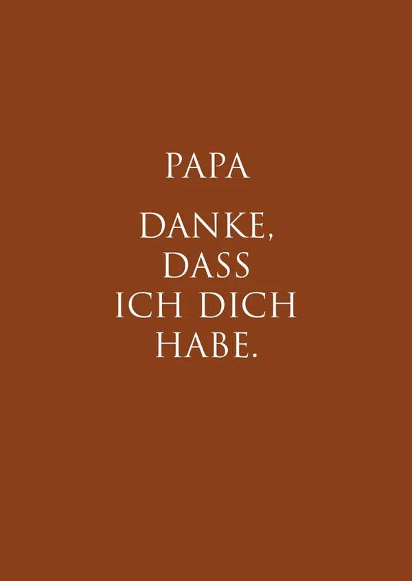 "Papa. Danke..."
