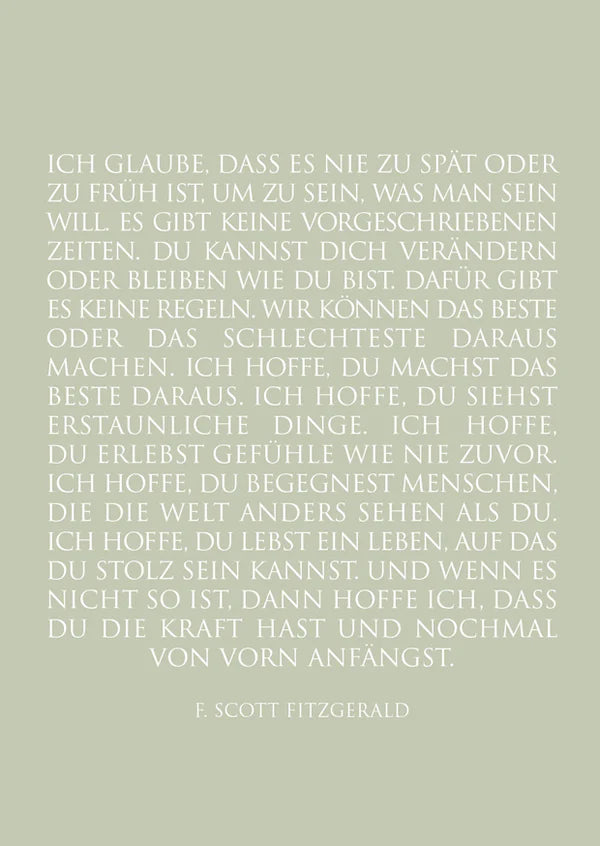 "Ich glaube, dass es nie zu spät oder zu früh ist..."