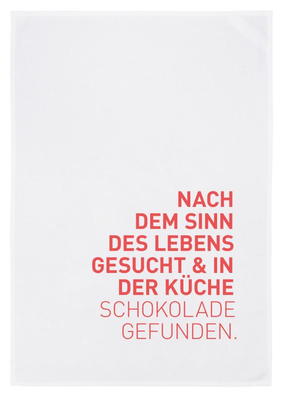 Geschirrtuch Weiß – „Nach dem Sinn des Lebens gesucht & in der Küche Schokolade gefunden“