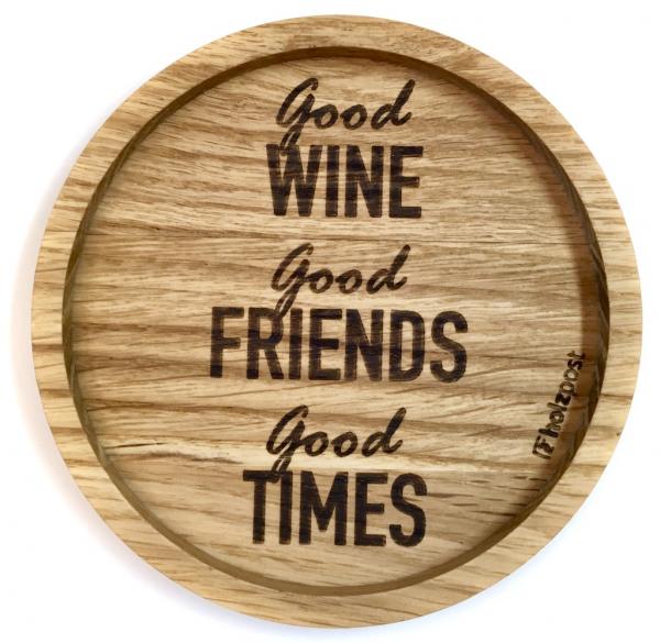Untersetzer #Good WINE Good FRIENDS Good TIMES