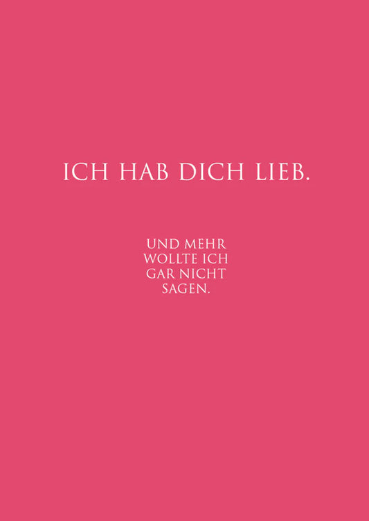 "Ich hab Dich lieb."