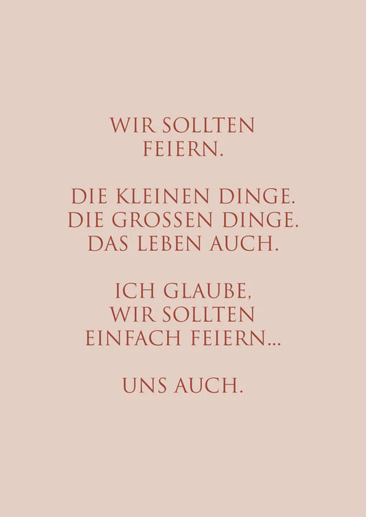 "Wir sollten feiern..."