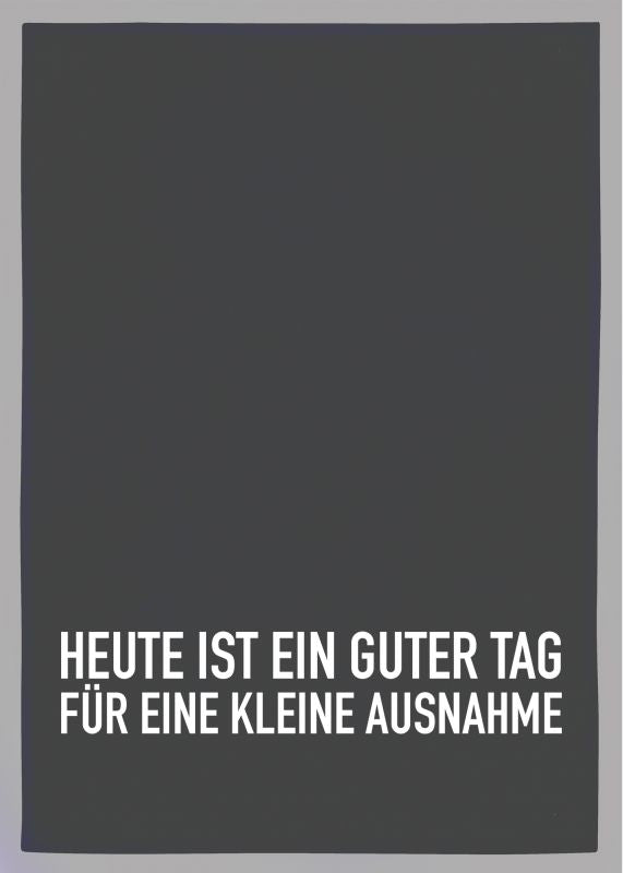 Geschirrtuch „Heute ist ein guter Tag für eine kleine Ausnahme“