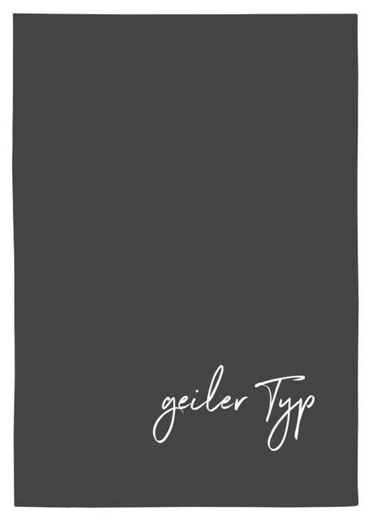 Geschirrtuch „Geiler Typ“ – humorvolles Küchentuch aus Baumwolle